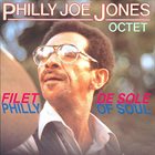 PHILLY JOE JONES Filet de Sole / Philly of Soul album cover