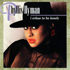 PHYLLIS HYMAN I Refuse to Be Lonely album cover