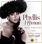 PHYLLIS HYMAN Old Friend : Deluxe Collections 1976-1998 album cover