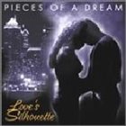 PIECES OF A DREAM Love's Silhouette album cover