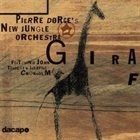 PIERRE DØRGE Pierre Dørge's New Jungle Orchestra Featuring John Tchicai & Josefine Cronholm ‎: Giraf album cover