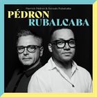 PIERRICK PÉDRON Pierrick Pedron - Gonzalo Rubalcaba : Pedron Rubalcaba album cover