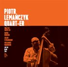 PIOTR LEMAŃCZYK Piotr Lemańczyk Quart-Er : Live In Klub Żak album cover
