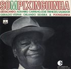 PIXINGUINHA Som Pixinguinha (aka Dez Anos Sem Ele) (São Pixinguinha) album cover