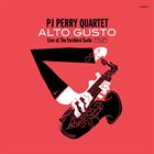 P.J. PERRY P.J. Perry Quartet : Alto Gusto album cover
