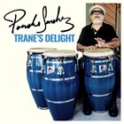 PONCHO SANCHEZ Trane’s Delight album cover