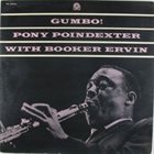 PONY POINDEXTER Pony Poindexter With Booker Ervin ‎: Gumbo! album cover