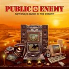 PUBLIC ENEMY Nothing Is Quick In The Desert album cover