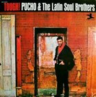 PUCHO & THE LATIN SOUL BROTHERS Tough! album cover