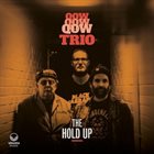 QOW TRIO The Hold Up album cover