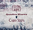 QUADRO NUEVO Quadro Nuevo / Cairo Steps ‎: Flying Carpet album cover