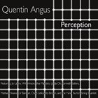 QUENTIN ANGUS Perception album cover