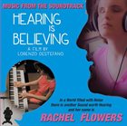 RACHEL FLOWERS Hearing is Believing album cover