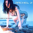 RACHEL Z Love Is the Power album cover