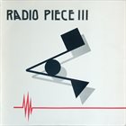RADIO PIECE III Radio Piece III album cover