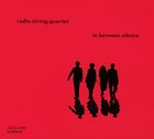 RADIO.STRING.QUARTET.VIENNA In Between Silence album cover