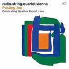 RADIO.STRING.QUARTET.VIENNA Posting Joe: Celebrating Weather Report - Live album cover
