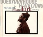 RAHSAAN ROLAND KIRK Does Your House Have Lions: The Rahsaan Roland Kirk Anthology album cover