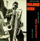 RAHSAAN ROLAND KIRK Introducing Roland Kirk (aka The First And Foremost Album aka Soul Station aka Roland Kirk) album cover