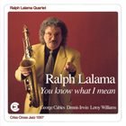 RALPH LALAMA Ralph Lalama Quartet ‎: You Know What I Mean album cover