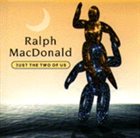 RALPH MACDONALD Just the Two of Us album cover
