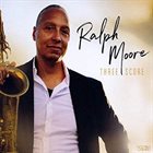 RALPH MOORE Three Score album cover