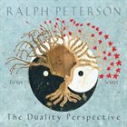 RALPH PETERSON The Duality Perspective album cover