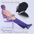 RALPH PETERSON The Fo'tet Plays Monk album cover
