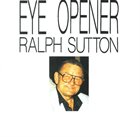RALPH SUTTON Eye Opener album cover