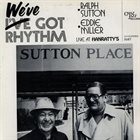 RALPH SUTTON Ralph Sutton & Jack Lesberg ‎: We've Got Rhythm / Live At Hanratty's album cover