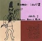 RAMÓN LÓPEZ Duets 2: Rahsaan Roland Kirk album cover