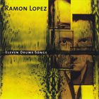 RAMÓN LÓPEZ Eleven Drum Songs album cover
