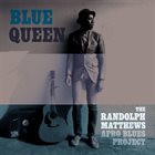 RANDOLPH MATTHEWS Randolph Matthews Afro Blues Project : Blue Queen album cover