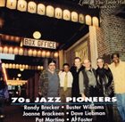 RANDY BRECKER 70s Jazz Pioneers - Live at the Town Hall, NYC album cover