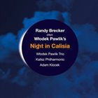 RANDY BRECKER Plays Wlodek Pawlik's Night in Calisia album cover