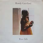 RANDY CRAWFORD Raw Silk album cover