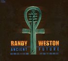 RANDY WESTON Ancient Fututre album cover