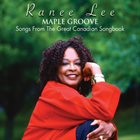 RANEE LEE Maple Groove - Songs From The Great Canadian Songbook album cover
