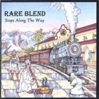 RARE BLEND Stops Along The Way album cover