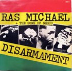 RAS MICHAEL Ras Michael & The Sons Of Negus : Disarmament album cover
