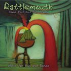 RATTLEMOUTH Home Fed And Full Grown (Music For Film And Dance) album cover