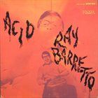 RAY BARRETTO Acid album cover