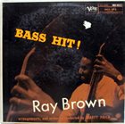 RAY BROWN Bass Hit! (aka Ray Brown Big Band) album cover
