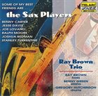RAY BROWN Some Of My Best Friends Are...The Sax Players album cover