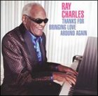 RAY CHARLES Thanks for Bringing Love Around Again album cover