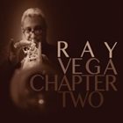 RAY VEGA Chapter Two album cover