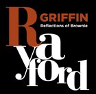 RAYFORD GRIFFIN Reflections of Brownie album cover