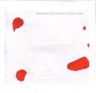 RAYMOND MACDONALD Raymond MacDonald / Giles Lamb : Asylum Sessions album cover