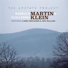 REBECCA MARTIN Rebecca Martin & Guillermo Klein : The Upstate Project album cover