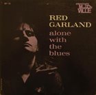 RED GARLAND Alone With the Blues album cover